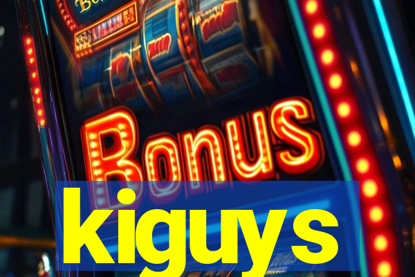 kiguys