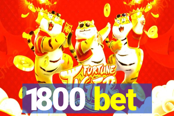 1800 bet