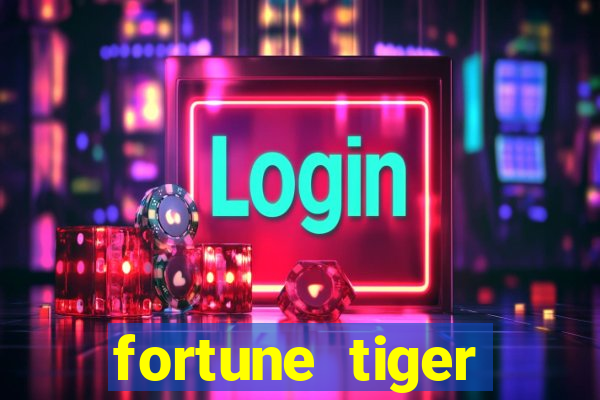 fortune tiger plataforma confiável