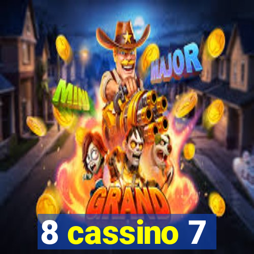 8 cassino 7