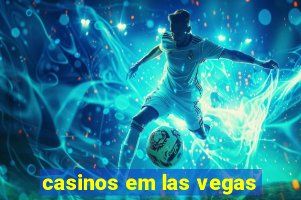 casinos em las vegas