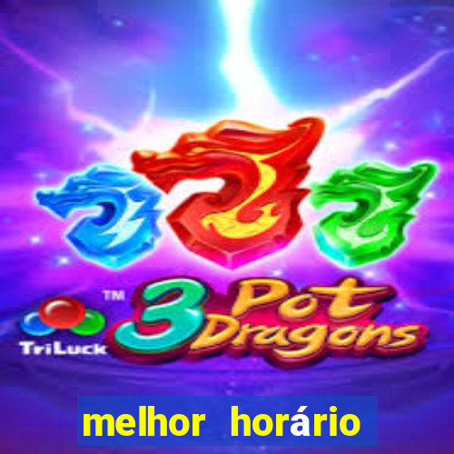 melhor horário para jogar fortune tiger de madrugada