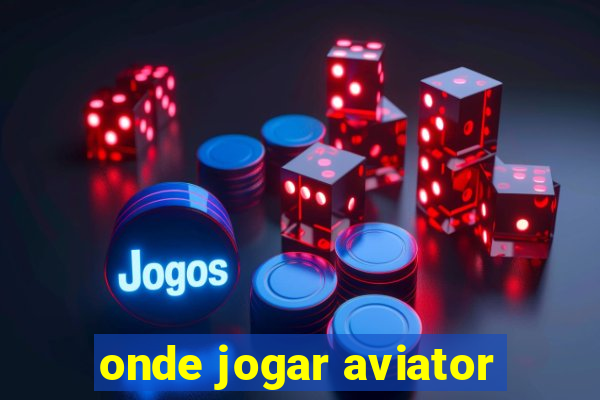 onde jogar aviator