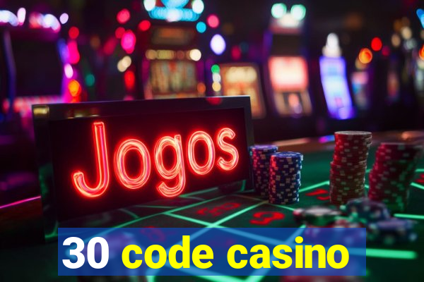 30 code casino