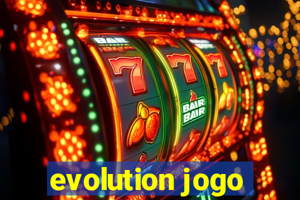 evolution jogo