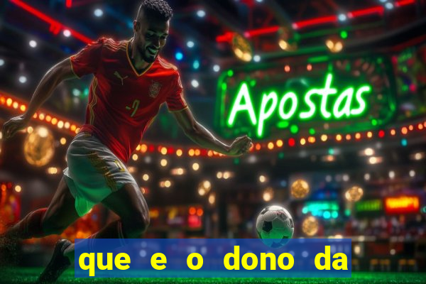 que e o dono da vai de bet