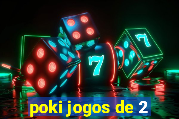 poki jogos de 2