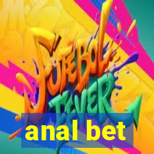 anal bet