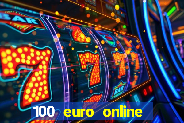 100 euro online casino bonus