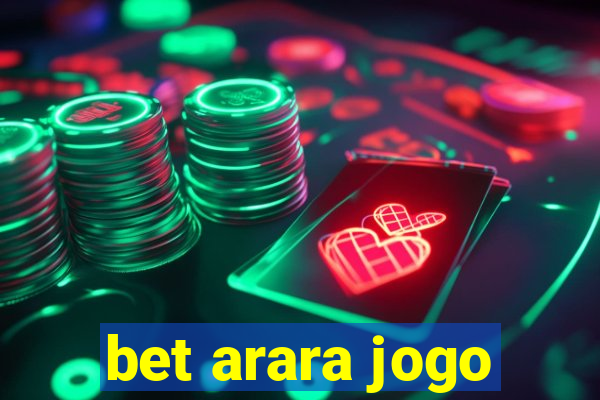 bet arara jogo