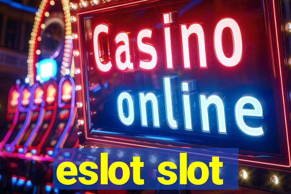 eslot slot