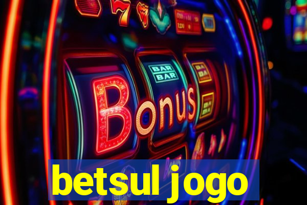 betsul jogo