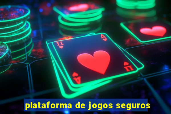 plataforma de jogos seguros