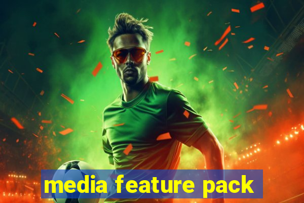 media feature pack