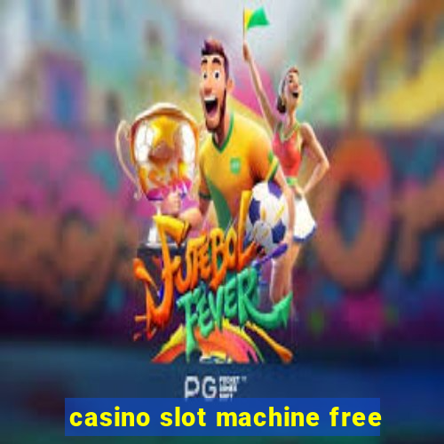 casino slot machine free