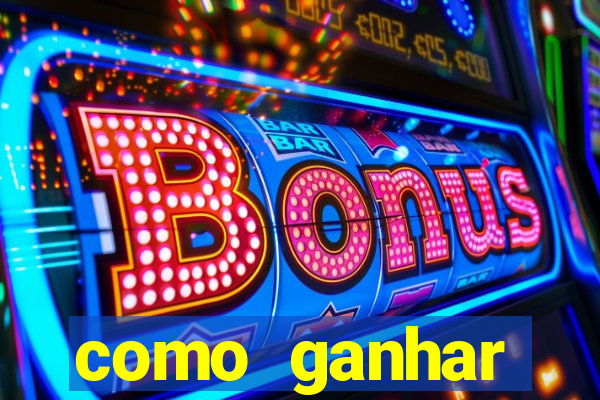 como ganhar dinheiro casino