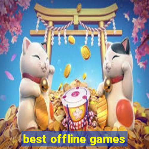 best offline games