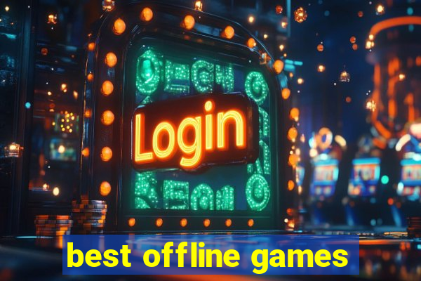 best offline games