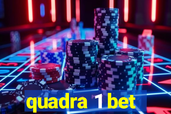 quadra 1 bet