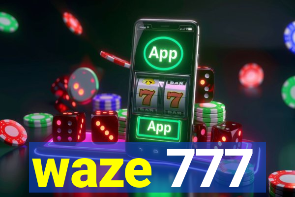 waze 777