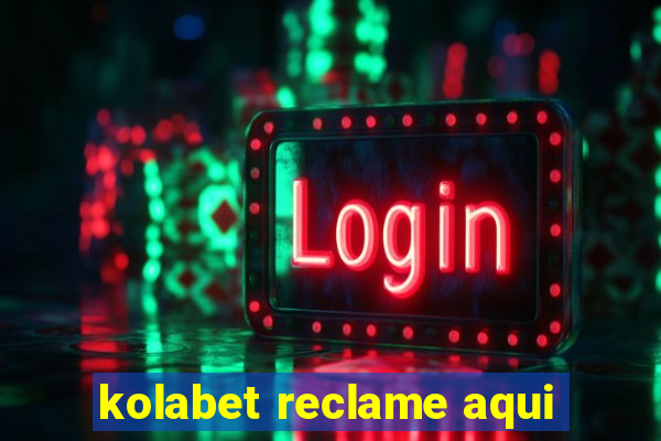 kolabet reclame aqui