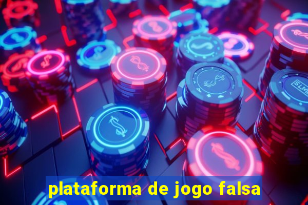 plataforma de jogo falsa