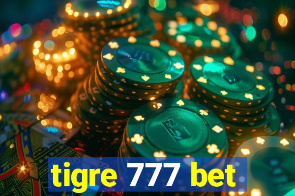 tigre 777 bet