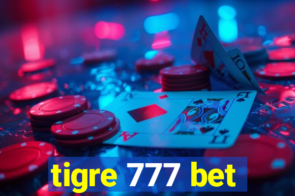 tigre 777 bet