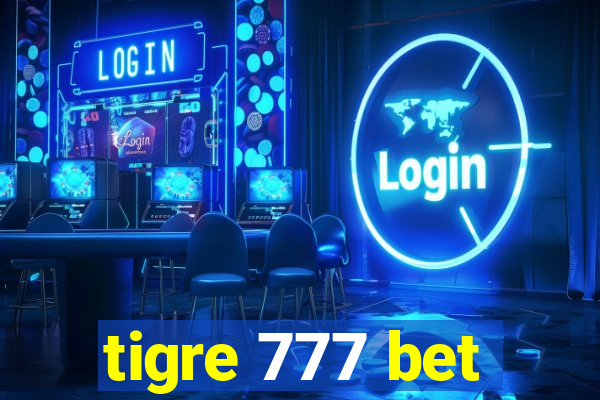 tigre 777 bet