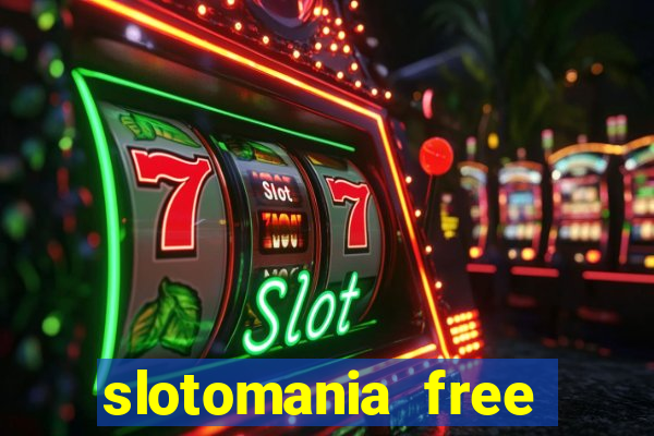 slotomania free slot machines