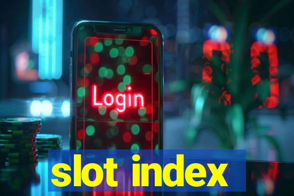 slot index