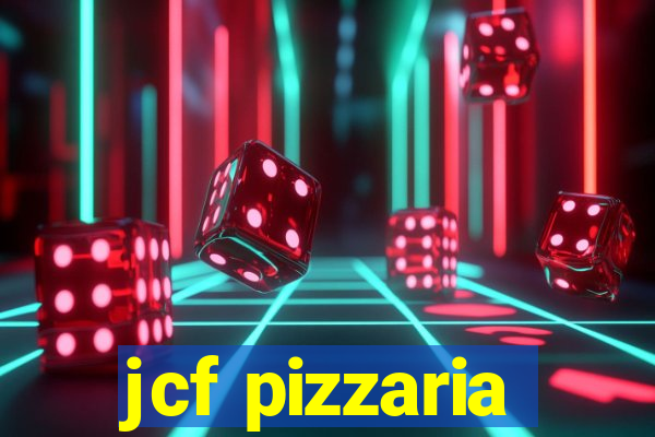 jcf pizzaria