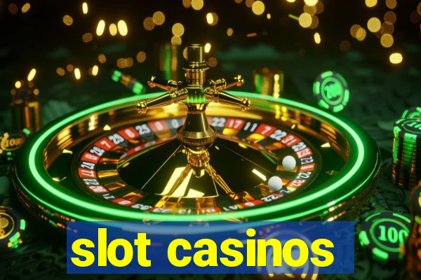 slot casinos