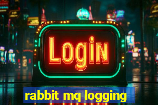 rabbit mq logging