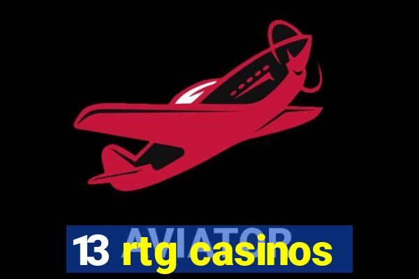 13 rtg casinos