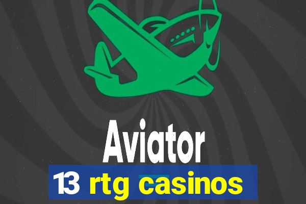 13 rtg casinos