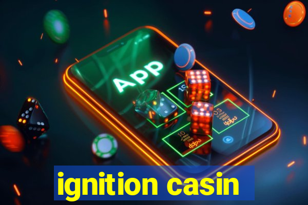 ignition casin