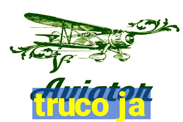 truco ja