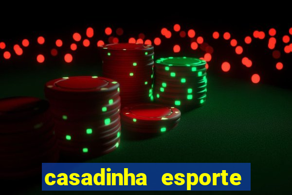 casadinha esporte da sorte