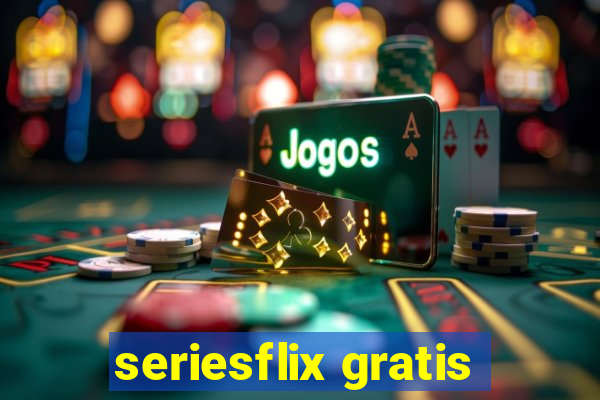 seriesflix gratis