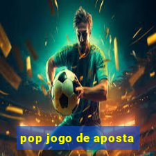 pop jogo de aposta