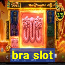 bra slot