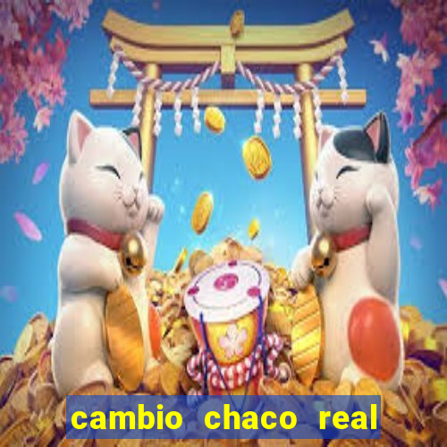 cambio chaco real a guarani