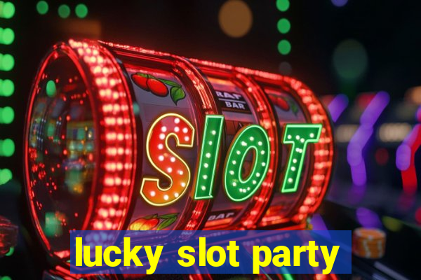 lucky slot party