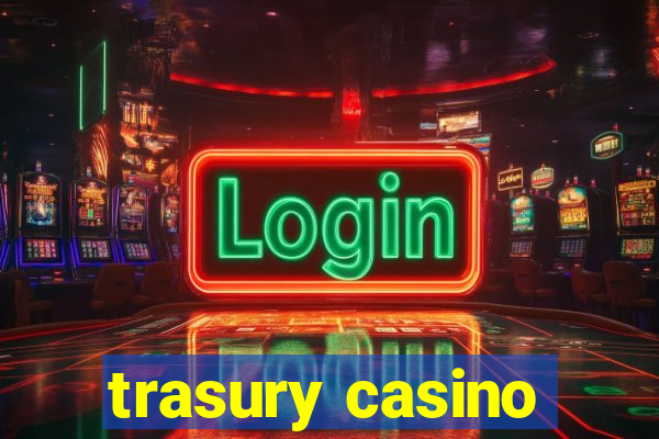 trasury casino