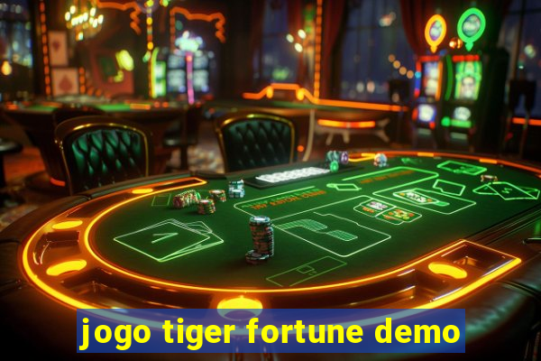 jogo tiger fortune demo