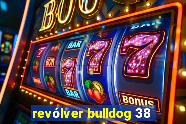 revólver bulldog 38