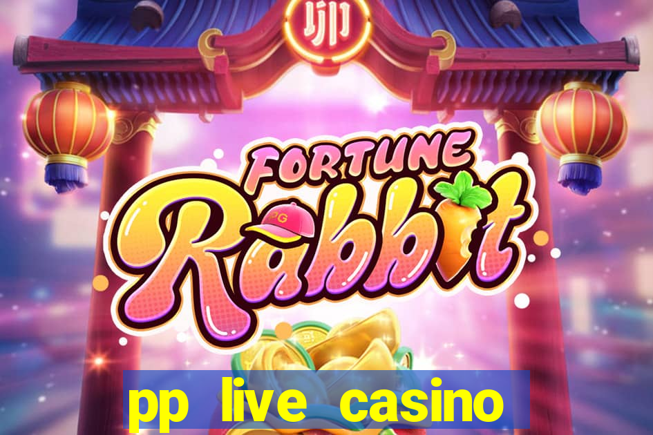 pp live casino esporte da sorte