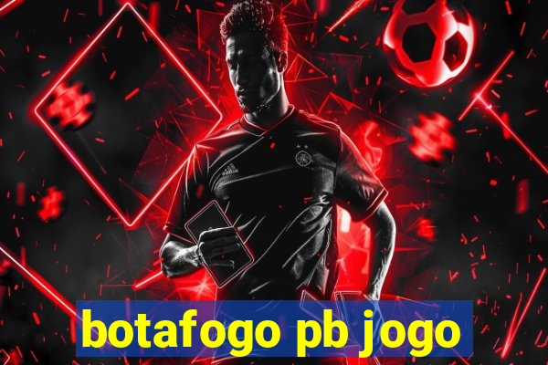 botafogo pb jogo