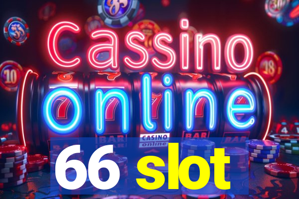 66 slot